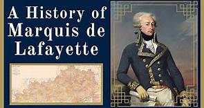 A History of Marquis de Lafayette