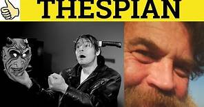 🔵 Thespian - Thespian Meaning - Thespian Examples - Thespian Defined - GRE 3500 Vocabulary