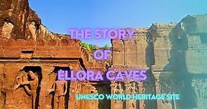 The Story of Ellora Caves | UNESCO World Heritage Site