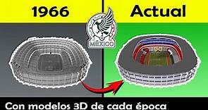 Así cambió el Estadio Azteca - Su evolución con Modelos 3D - De 1966 a la actualidad