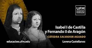 Isabel I de Castilla y Fernando II de Aragón | Lorena Castellanos