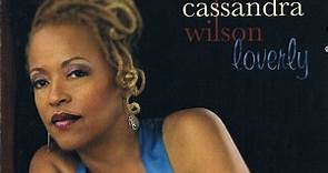 Cassandra Wilson - Loverly