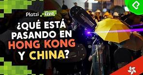 ¿Qué está pasando con Hong Kong y China? | PlatziLive