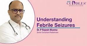 Febrile Seizures: What Parents Need to Know ? | Pediatric Specialist | KIMS Cuddles
