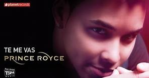 PRINCE ROYCE - Te Me Vas (Official Web Clip)