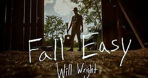 Will Wright - Fall Easy (Official Video)