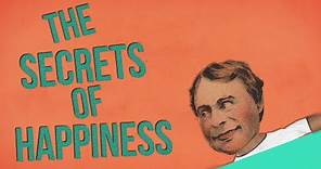 The Secrets of Happiness – in 60 Seconds