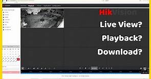 How To Use HikVision Web Interface | Live View | Playback | Download