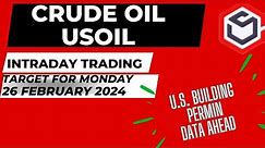 Crude Oil Prediction for Today Monday 26 February with TARGET USOIL Trading Crude Oil Trading