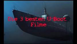 Die 3 besten U-Boot Filme