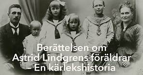 Om Astrid Lindgrens föräldrar – en kärlekshistoria