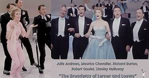 The Broadway of Lerner and Loewe (1962) - Julie Andrews, Richard Burton, Robert Goulet