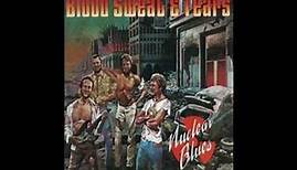 BLOOD, SWEAT & TEARS - NUCLEAR BLUES (1980) (Full Album)