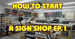 How To Start A Sign Shop Part 1