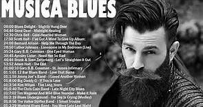 Música Blues | As melhores músicas de blues de todos os tempos | Blues Relaxante