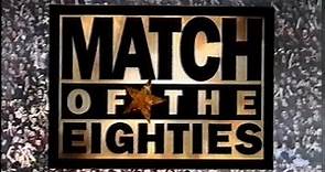 Match Of The Eighties 1984-1985