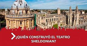 ¿Quién construyó el Teatro Sheldonian? | Te lo Cuento de Camino