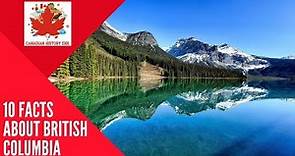 10 Facts About British Columbia