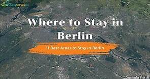 Where to stay in Berlin - 11 Best Areas to Stay in Berlin, Germany