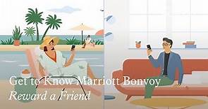 Get to Know Marriott Bonvoy: Reward a Friend
