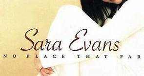 Sara Evans - No Place That Far