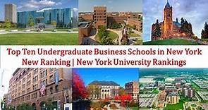 Top 10 UNDERGRADUATE BUSINESS SCHOOL in New York New Ranking
