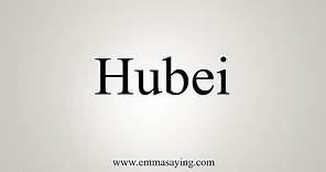 How To Say Hubei