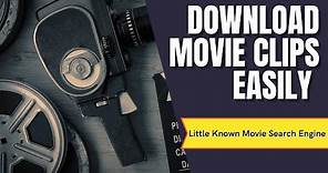 How to Find And Download Movie Clips using Movie Search Engine