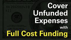 How to Cover Unfunded Expenses with Full Cost Funding