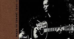 Woody Guthrie - Long Ways To Travel: The Unreleased Folkways Masters, 1944-1949