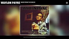 Waylon Payne - Back From the Grave (Audio)