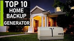 Top 10 Best Home Standby & Backup Generator