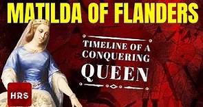 Matilda Of Flanders Timeline of a Conquering Queen