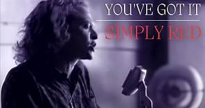 Simply Red - You've Got It (Official Video)
