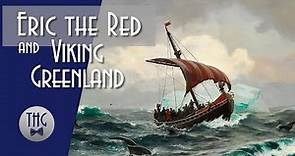 Erik the Red and Viking Greenland