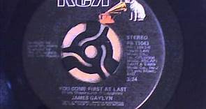 JAMES GAYLYN - YOU COME FIRST AT LAST