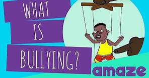 What Is Bullying?