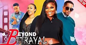 BEYOND BETRAYAL - MIKE EZURUONYE, CHIZZY ALLICHI, HAILLIE SUNEY & SAMUEL 2023 Latest Nigerian Movie