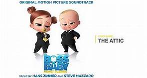 The Boss Baby: Family Business - The Attic (Hans Zimmer & Steve Mazzaro)