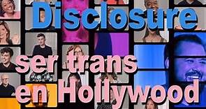 Disclosure: ser trans en Hollywood