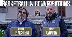 Basketball & Conversations: Andrea Trinchieri e Demis Cavina