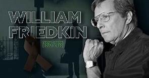 William Friedkin (1935-2023)
