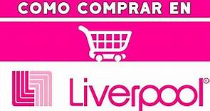 Como Comprar en Liverpool en Linea || Comprar Por Internet en Liverpool