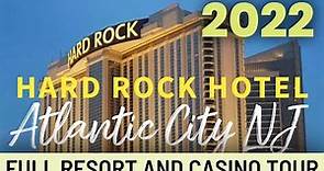 Hard Rock Hotel Casino Atlantic City NJ 2022 full resort tour North and South towers