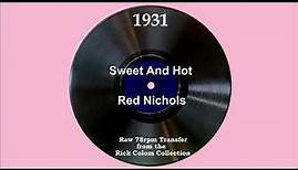1931 Red Nichols - Sweet And Hot (Harold Arlen, vocal)