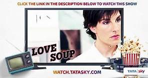 Watch Full Episodes of Television Show Love Soup | Sheridan Smith | Tamsin Greig |