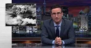 Nuclear Weapons: Last Week Tonight with John Oliver (HBO)
