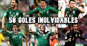 50 Goles Inolvidables de Selección Mexicana