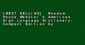 [BEST SELLING]  Random House Webster s American Sign Language Dictionary: Compact Edition by