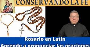 Aprende a rezar el Rosario en latín. Texto y pronunciación de las oraciones.